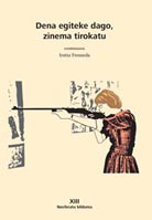 Dena egiteke dago, zinema tirokatu